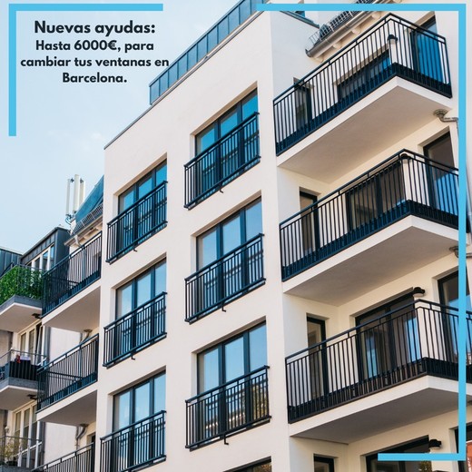 ¡Transforma tu hogar! Nuevas ayudas de hasta 6.000 euros para renovar tus ventanas en Barcelona.